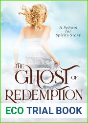 The Ghost of Redemption: A School for Spirits Story (Spirit School)