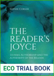 The Reader|s Joyce: Ulysses, Authorship and the Authority of the Reader