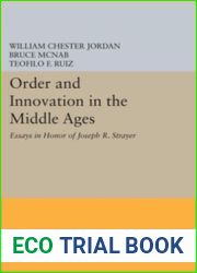 Order and Innovation in the Middle Ages: Essays in Honor of Joseph R. Strayer