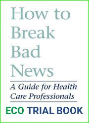 How to Break Bad News: A Guide for Health Care Professionals