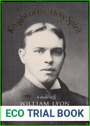 Knight of the Holy Spirit: A study of William Lyon Mackenzie King
