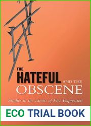 The Hateful and the Obscene: Studies in the Limits of Free Expression (Toronto Studies in Philosophy) by Leonard Sumner (2004-11-06)