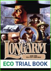 Longarm 366: Longarm and the Tin Cup Trouble