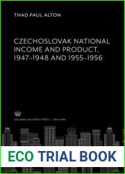 Czechoslovak National Income and Product 1947-1948 and 1955-1956