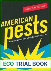 American Pests: The Losing War on Insects from Colonial Times to DDT