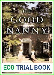 The Good Nanny: A Novel
