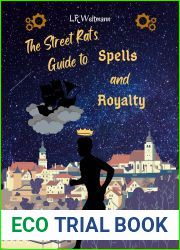 The Street Rat|s Guide to Spells and Royalty