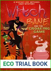 Witch Bane and The Croaking Game (Bigfoot Bay Witches Paranormal Cozy Mystery #3)