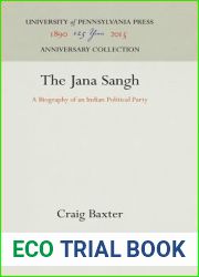 The Jana Sangh: A Biography of an Indian Political Party (Anniversary Collection)
