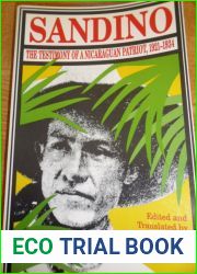 Sandino: The Testimony of a Nicaraguan Patriot, 1921-1934 (Princeton Legacy Library, 1094)