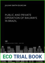 Public and Private Operation of Railways in Brazil.