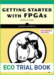 Getting Started with FPGAs: Digital Circuit Design, Verilog, and VHDL for Beginners
