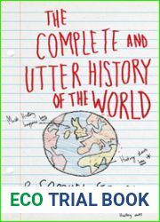 The Complete and Utter History of the World According to Samuel Stewart Aged 9