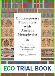 Contemporary Encounters with Ancient Metaphysics