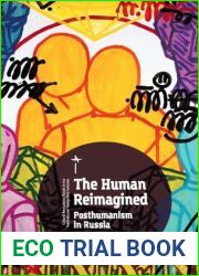 The Human Reimagined: Posthumanism in Russia