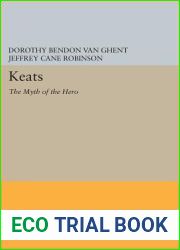 Keats: The Myth of the Hero (Princeton Legacy Library, 508)