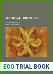 The Royal Brothers; An Historical Tale