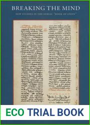 Breaking the Mind: New Studies in the Syriac Book of Steps (Studies In Early Christianity)