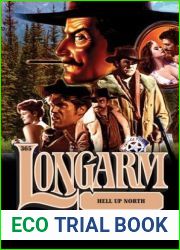 Hell Up North (Longarm, #365)