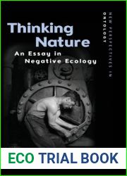 Thinking Nature: An Essay in Negative Ecology (New Perspectives in Ontology)