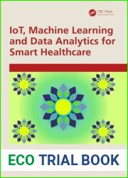IoT, Machine Learning and Data Analytics for Smart Healthcare