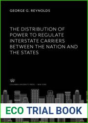 THE DISTRIBUTION OF POWER TO REGULATE INTERSTATE CARRIERS BETWEEN THE NATION AND THE STATES