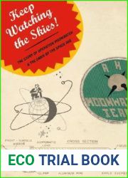 Keep Watching the Skies!: The Story of Operation Moonwatch and the Dawn of the Space Age
