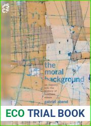 The Moral Background: An Inquiry into the History of Business Ethics (Princeton Studies in Cultural Sociology)