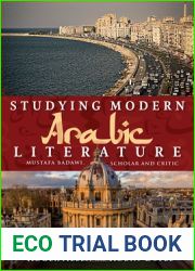 Studying Modern Arabic Literature: Mustafa Badawi, Scholar and Critic
