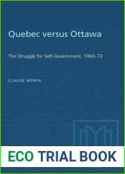 Quebec versus Ottawa: The struggle for self-government, 1960-72