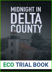 Midnight in Delta County