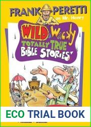 All About Faith (Mr. Henry|s Wild and Wacky Bible Stories Book 2)