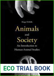 Animals and Society: An Introduction to Human-Animal Studies