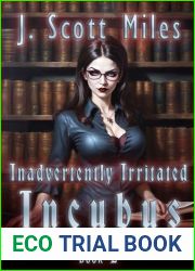 Inadvertently Irritated incubus: Spicy Adventures of the Suddenly Supernatural - Dane Staley - Book 2 (Spicy Adventures of the Suddenly Supernatural - Dane Staley)