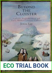 Beyond the Cloister: Catholic Englishwomen and Early Modern Literary Culture