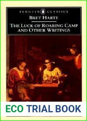 The Luck of Roaring Camp and Other Writings (Penguin Classics)