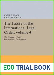 The Future of the International Legal Order, Volume 4: The Structure of the International Environment (Princeton Legacy Library, 1822)
