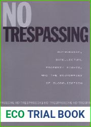 No Trespassing: Authorship, Intellectual Property Rights, and the Boundaries of Globalization (Studies in Book and Print Culture)