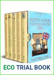 Dotty Sayers Antique Mystery Series Books 1-5: A British Cozy Mystery Series with a Female Amateur Sleuth (Dotty Sayers Cozy Mysteries Box Sets Book 1)