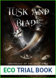 Tusk and Blade (Chronicles of the Spice Wars Book 2)