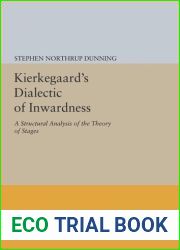 Kierkegaard|s Dialectic of Inwardness: A Structural Analysis of the Theory of Stages (Princeton Legacy Library) by Stephen Northrup Dunning (2014-07-14)