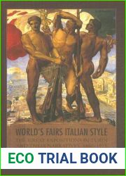 World|s Fairs Italian-Style: The Great Expositions in Turin and their Narratives, 1860-1915 (Toronto Italian Studies)