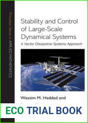 Stability and Control of Large-Scale Dynamical Systems: A Vector Dissipative Systems Approach (Princeton Series in Applied Mathematics, 41)