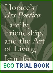 Horace|s Ars Poetica: Family, Friendship, and the Art of Living