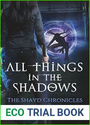 All Things in the Shadows (The Shayd Chronicles #1)