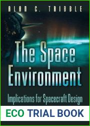 The Space Environment: Implications for Spacecraft Design - Revised and Expanded Edition