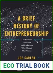 A Brief History of Entrepreneurship: The Pioneers, Profiteers, and Racketeers Who Shaped Our World (Columbia Business School Publishing)