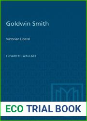 Goldwin Smith: Victorian Liberal (Heritage)