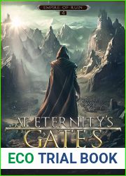At Eternity|s Gates: Empire of Ruin Book Four - The Final Chapter