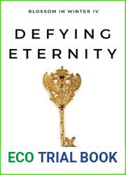 Defying Eternity (Blossom in Winter, #4)